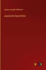 Japanische Sprachlehre af Johann Joseph Hoffmann