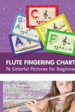 Flute Fingering Charts. 76 Colorful Pictures for Beginners af Helen Winter