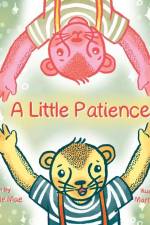 A Little Patience af Michelle Mae