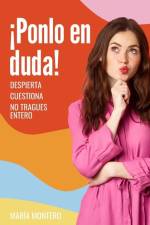 ¡Ponlo en duda! af Maria Montero