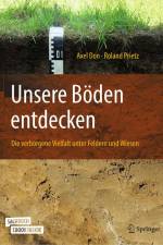 Unsere Böden entdecken - Die verborgene Vielfalt unter Feldern und Wiesen af Axel Don