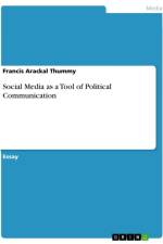 Social Media as a Tool of Political Communication af Francis Arackal Thummy