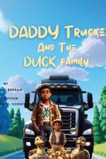 Daddy Trucker and the Duck Family af Kylen S. Barron