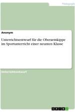 Unterrichtsentwurf für die Oberarmkippe im Sportunterricht einer neunten Klasse af Anonymous