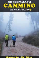Amore e Paura sul Cammino di Santiago af Gonçalo Jn Dias