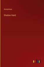 Shadow Hand af Anonymous