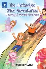 The Enchanted Slide Adventures af Bryan Himsworth