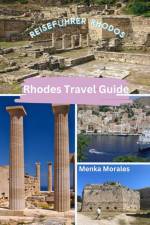 Rhodes Travel Guide af Menka Morales