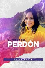 El Poder Del Perdon af Heidy Mejia