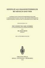 Hefepilze als Krankheitserreger bei Mensch und Tier af Carl Schirren
