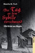 Der Tag, an dem Sybille verschwand af Mascha M. Fisch