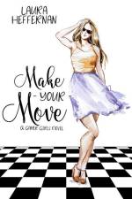 Make Your Move af Laura Heffernan