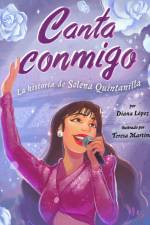 Canta Conmigo: La Historia de Selena Quintanilla af Diana Lopez