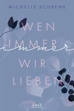 Wen immer wir lieben (Immer-Trilogie, Band 1) af Michelle Schrenk