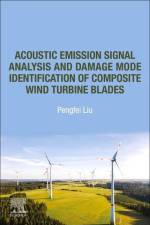 Acoustic Emission Signal Analysis and Damage Mode Identification of Composite Wind Turbine Blades af Pengfei Liu