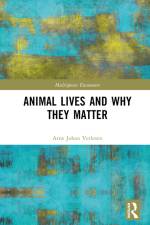 Animal Lives and Why They Matter af Arne Johan Vetlesen