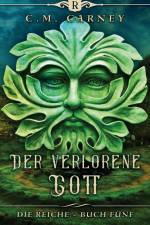 Der verlorene Gott af C. M. Carney