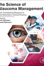 The Science of Glaucoma Management af Kevin Gillmann