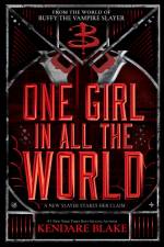 One Girl in All the World af Kendare Blake