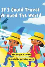 If I Could Travel Around The World af L R Corbett