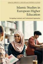 Islamic Studies in European Higher Education af Jørgen S Nielsen