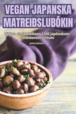 VEGAN JAPANSKA MATREIÐSLUBÓKIN af Jakob Gröndal