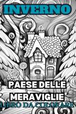 MERAVIGLIE INVERNALI Libro da colorare per adulti