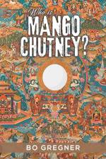 Who is Mango Chutney? af Bo Gregner
