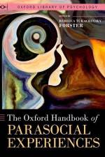 The Oxford Handbook of Parasocial Experiences af Rebecca Tukachinsky Forster