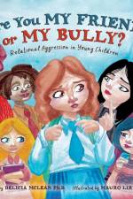 Are You My Friend or My Bully? af Delicia Mclean