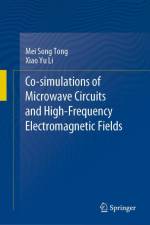 Co-Simulations of Microwave Circuits and High-Frequency Electromagnetic Fields af Mei Song Tong