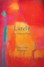 Lately af Laure-Anne Bosselaar