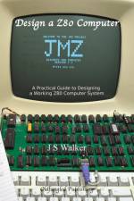 Design a Z80 Computer af J. S. Walker