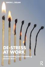 De-Stress at Work af Simon L. Dolan