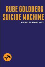 Rube Goldberg Suicide Machine af Jimmy Jazz
