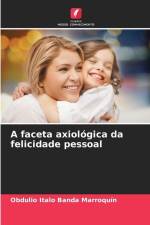 A faceta axiológica da felicidade pessoal af Obdulio Italo Banda Marroquín