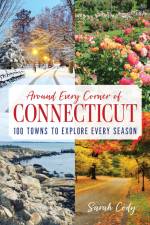 Around Every Corner of Connecticut af Sarah Cody