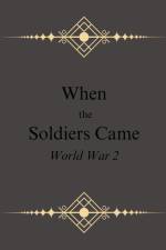 When The Soldiers Came af Kesli Gleason