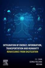 Integration of Energy, Information, Transportation and Humanity af C C Chan