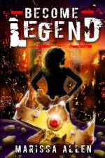 Become Legend af Marissa Allen