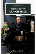 Begegnungen mit Ulrich Seidl af Matthias Greuling
