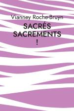 Sacrés sacrements ! af Vianney Roche-Bruyn
