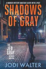 Shadows of Gray af Jodi Walter