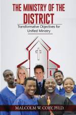 The Ministry of the District af Malcolm W Coby