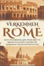Rome Verkennen- Een Uitgebreide Gids Voor Niet Te Missen Plaatsen. Ontdek De Geheimen Van De Eeuwige Stad af Carolina Rambaldi
