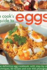 A Cook's Guide to Eggs af Alex Barker
