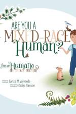 Are You a Mixed-Race Human? ¿Eres un humano de raza mixta? af Carlos M Valverde