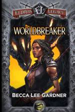 Worldbreaker af Becca Lee Gardner