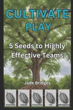 Cultivate Play af Jade Bridges