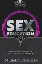 Sex Education 101 af Jeana Jorgensen